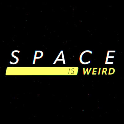 Space Is Weird